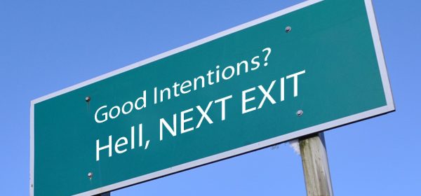 Image result for good intentions hell